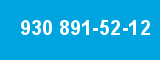 930 891-52-12